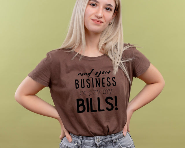 Mind Your Business or Pay My Bills! svg, Mind Your Business Svg, business mind, cut files for cricut, Digital file, svg, dxf file SVG DesignDestine 