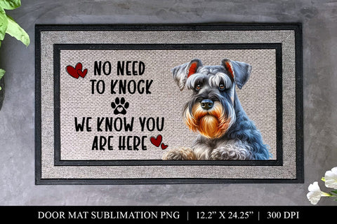 Miniature Schnauzer No Need To Knock Doormat Sublimation PNG Sublimation BijouBay 