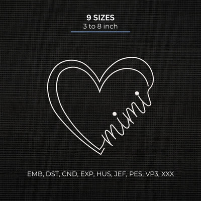 Minimalist Mimi Heart Embroidery Design – Mimi Grandma Love Heart Outline Machine Embroidery File Embroidery/Applique DESIGNS PatternFeed8 