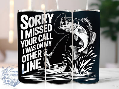 Missed Call Fishing Quote 20oz Tumbler, Funny Fishing Tumbler, Sublimation Wrap, 20oz Tumbler Design, Outdoor Fishing Gift, PNG Tumbler Wrap, Humorous Fisherman Quote Sublimation ToriDesigns 