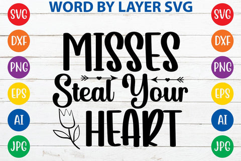 Misses Steal Your Heart SVG DESIGN SVG Rafiqul20606 