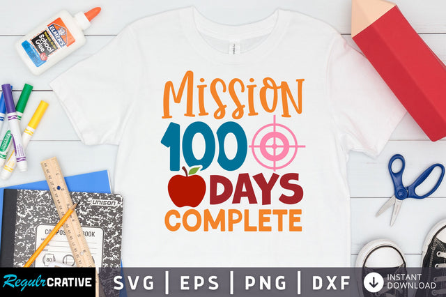 Mission 100 days complete SVG Design SVG Regulrcrative 