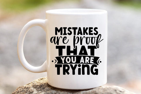 Mistakes are proof that you are trying SVG Design SVG Designangry 