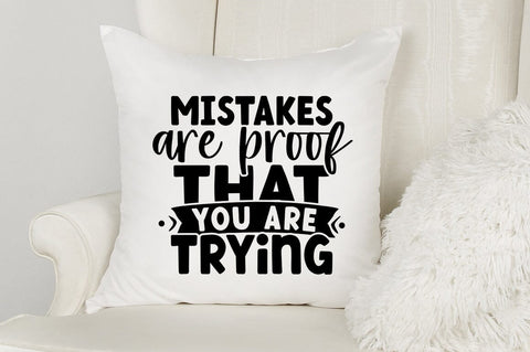 Mistakes are proof that you are trying SVG Design SVG Designangry 