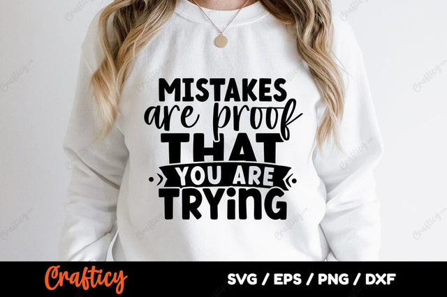 Mistakes are proof that you are trying SVG Design SVG Designangry 