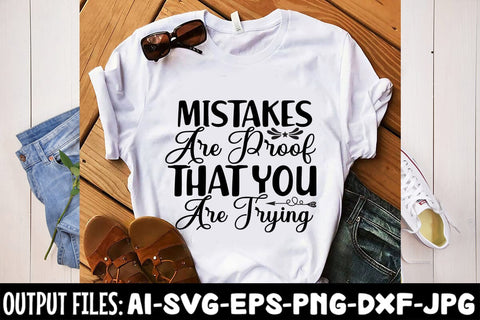 Mistakes Are Proof That You Are Trying SVG DESIGN SVG Rafiqul20606 