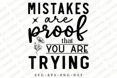 Mistakes Are Proof That You Are Trying SVG Design SVG Regulrcrative 
