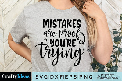 Mistakes are proof you're trying SVG Crafty Ideas 