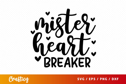 Mister heartbreaker SVG Design SVG Designangry 