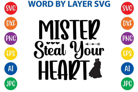 Mister Steal Your Heart SVG DESIGN SVG Rafiqul20606 