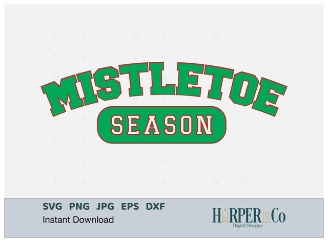 Mistletoe Season SVG PNG Cut EPS File SVG HarperNCo 