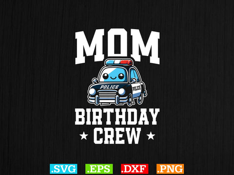 Mom Birthday Crew Shirt, Police Svg, Back the Blue Svg, Thin Blue Line Svg, Police Officer Svg, Police Wife Svg, Distressed Flag SVG Creativeart88 