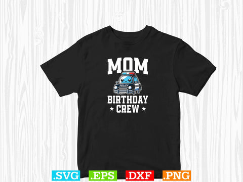 Mom Birthday Crew Shirt, Police Svg, Back the Blue Svg, Thin Blue Line Svg, Police Officer Svg, Police Wife Svg, Distressed Flag SVG Creativeart88 
