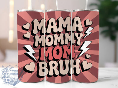 Mom Bruh Funny 20oz Tumbler, Sublimation Gift, Funny Mom Mug, 20oz Tumbler Design, Mom Bruh Quote, Mom Humor Theme, Lifestyle Wrap Sublimation ToriDesigns 