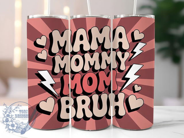 Mom Bruh Funny 20oz Tumbler, Sublimation Gift, Funny Mom Mug, 20oz Tumbler Design, Mom Bruh Quote, Mom Humor Theme, Lifestyle Wrap Sublimation ToriDesigns 