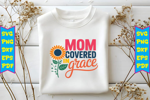 MOM covered in Grace PNG Design Sublimation Craftlabsvg24 