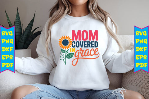 MOM covered in Grace PNG Design Sublimation Craftlabsvg24 