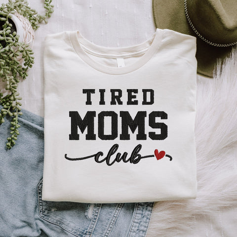 Mom Embroidery Design, Tired Moms Club Machine Embroidery Pattern Stitch PES DST Designs, Mother's Day Embroidery/Applique DESIGNS PatternFeed8 