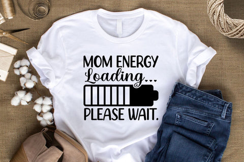 Mom energy loading please wait | Funny quote SVG SVG Ikonart Design Shop 