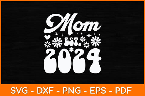 Mom Est 2024 Retro Svg Design SVG artprintfile 