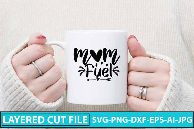 Mom Fuel SVG Cut File SVG Syaman 