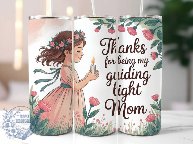 Mom Guiding Light 20oz Tumbler, Sublimation Gift, Best Mom Mug, 20oz Tumbler Design, Guiding Light Quote, Mom Appreciation Theme, Floral Wrap Sublimation ToriDesigns 