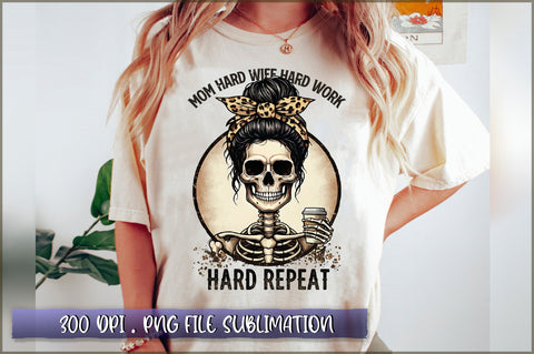 Mom hard wife hard work hard repeat Sublimation Sublimation Shetara Begum 