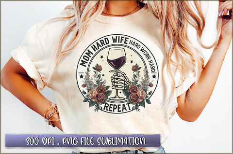 Mom hard wife hard work hard repeat Sublimation Sublimation Shetara Begum 