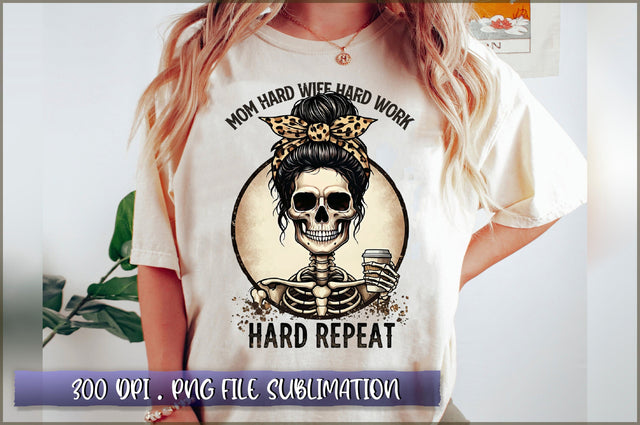 Mom hard wife hard work hard repeat Sublimation Sublimation Shetara Begum 