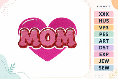 Mom Heart Embroidery Design - Mother's Day Heart Word Art Embroidery/Applique DESIGNS sg embroidery 