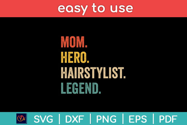 Mom Hero Hairstylist Legend Funny Hairstylist Svg Design SVG artprintfile 