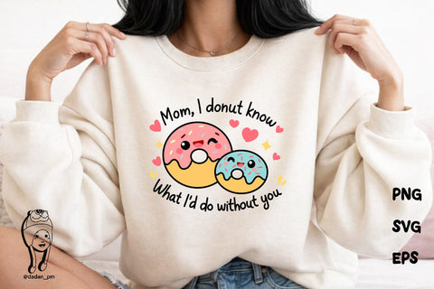 Mom I Donut Know What I'd Do Without You SVG SVG dadan_pm 