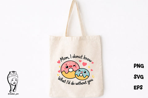 Mom I Donut Know What I'd Do Without You SVG SVG dadan_pm 