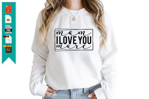 Mom I Love You More SVG SVG Craftlabsvg24 