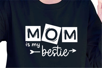 Mom Is My Bestie, Svg, Mothers Day Quotes SVG D2PUTRI Designs 