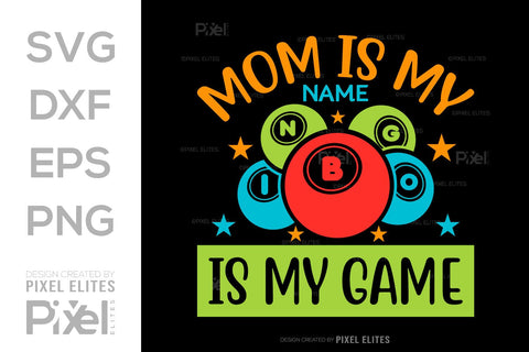 Mom Is My Name Bingo Is My Game SVG Bingo Game Bundle Crazy Bingo gifts Bingo Quotes Design PET 00566 SVG ETC Craft 