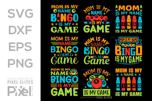 Mom Is My Name Bingo Is My Game SVG Bingo Game Bundle Crazy Bingo gifts Bingo Quotes Design PET 00566 SVG ETC Craft 