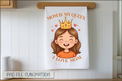 Mom is my queen i love mom Towel Sublimation Sublimation Shetara Begum 