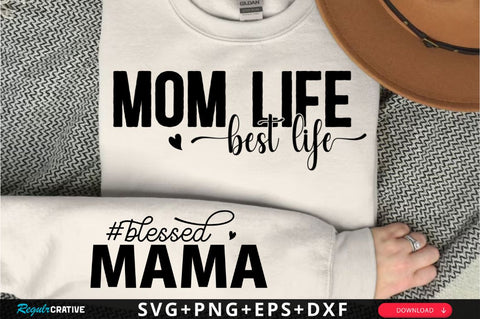 Mom Life Best Life Sleeve SVG Design SVG Regulrcrative 