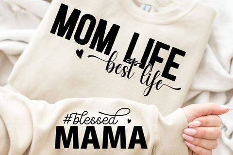 Mom Life Best Life Sleeve SVG Design SVG Regulrcrative 