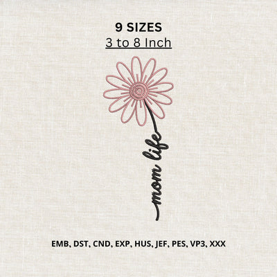 Mom Life Daisy Flower Machine Embroidery Design – Floral Motherhood Embroidery File Embroidery/Applique DESIGNS PatternFeed8 