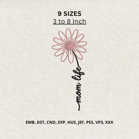 Mom Life Daisy Flower Machine Embroidery Design – Floral Motherhood Embroidery File Embroidery/Applique DESIGNS PatternFeed8 