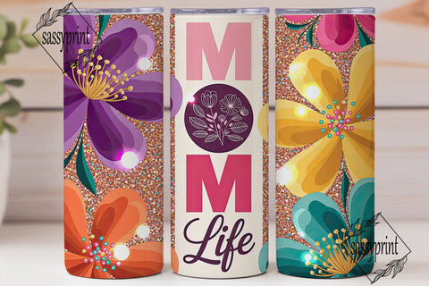 MOM life Floral Glitter Tumbler Wrap PNG Sublimation sassyprint 