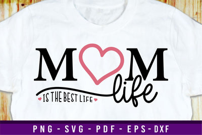 Mom life is the best life Shirt SVG, Mothers Day SVG Files SVG D2PUTRI Designs 