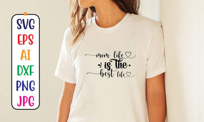 Mom Life Is The Best Life SVG Cut File SVG Syaman 