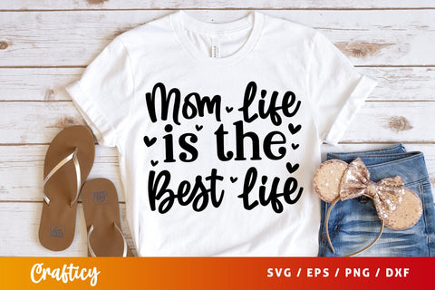 Mom Life Is The Best Life SVG Design SVG Designangry 