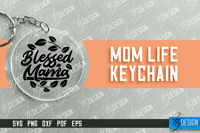 Mom Life Keychain Design | Round Keychain Designs | Quotes SVG File SVG Fly Design 