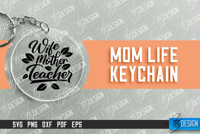 Mom Life Keychain Design | Round Keychain Designs | Quotes SVG File SVG Fly Design 