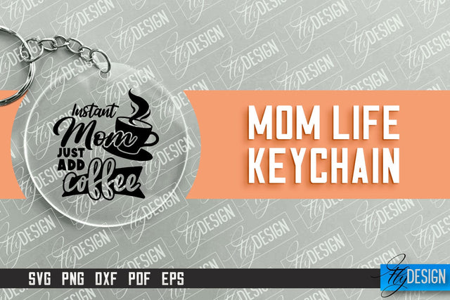 Mom Life Keychain Design | Round Keychain Designs | Quotes SVG File SVG Fly Design 
