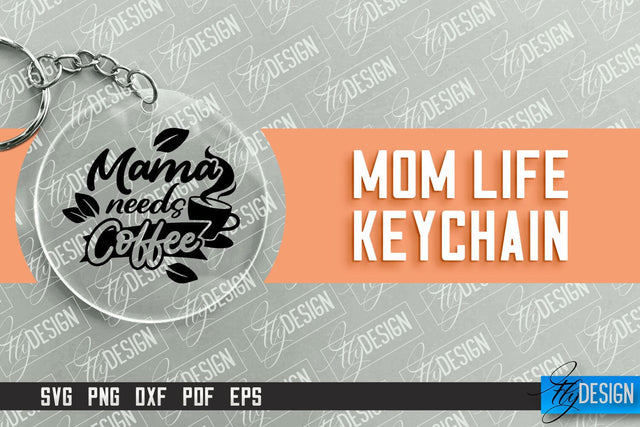 Mom Life Keychain Design | Round Keychain Designs | Quotes SVG File SVG Fly Design 